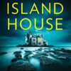the-island-house-an-utterly-gripping-psychological-thriller-with-a-breathtaking-twist photo