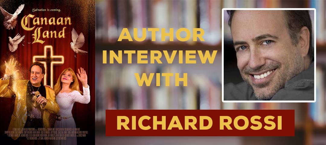 Author Interview with  Richard Rossi on Canaan Land Book