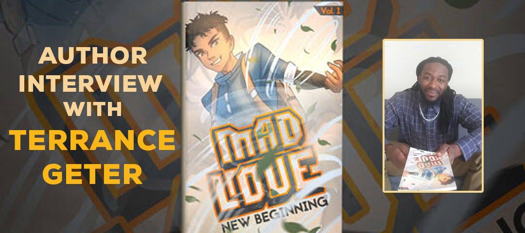Interview with Author Terrance Geter on Mad Love (New Beginning)