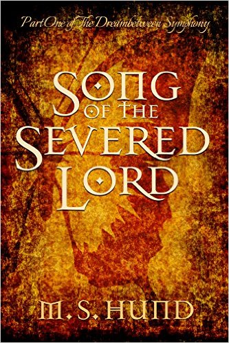 Song of the Severed Lord (The Dreambetween Symphony Book 1)